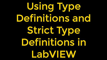 Using Type Definitions and Strict Type Definitions in LabVIEW