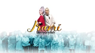 IRANI - BERNYANYILAH  ( Official Music Video )