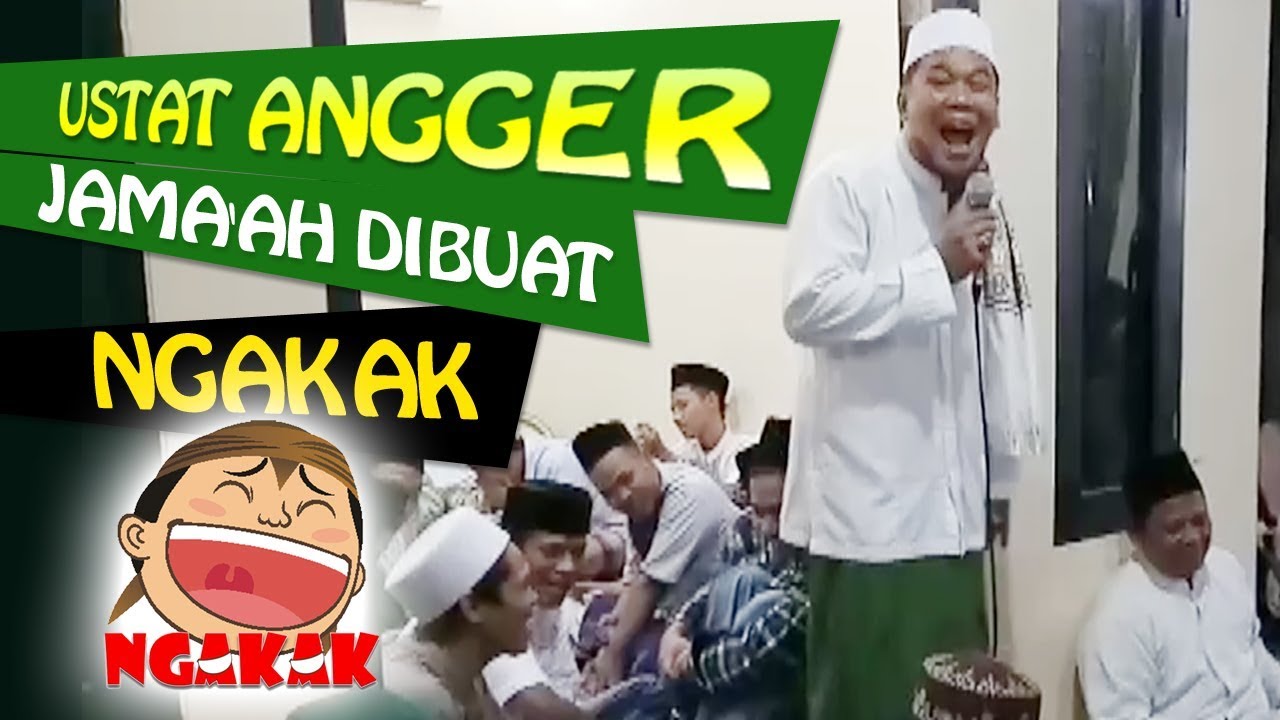 CERAMAH KOCAK,, USTAT ANGGER,,TAUSIAH KEMATIAN,,JAMA'AH DIBUAT NGAKAK