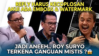MERINDING❗ROY SURYO JADI ANEH TERKENA KEKUATAN MISTIS?😱 REFLY HARUN KECOPLOSAN BUKTI FATAL