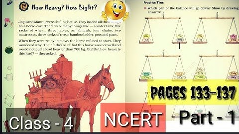 How heavy? How light? NCERT| Class-4||Chapter-12|| |Math-Magic|| Q-Solutions|| Part 1 Pages 133-137