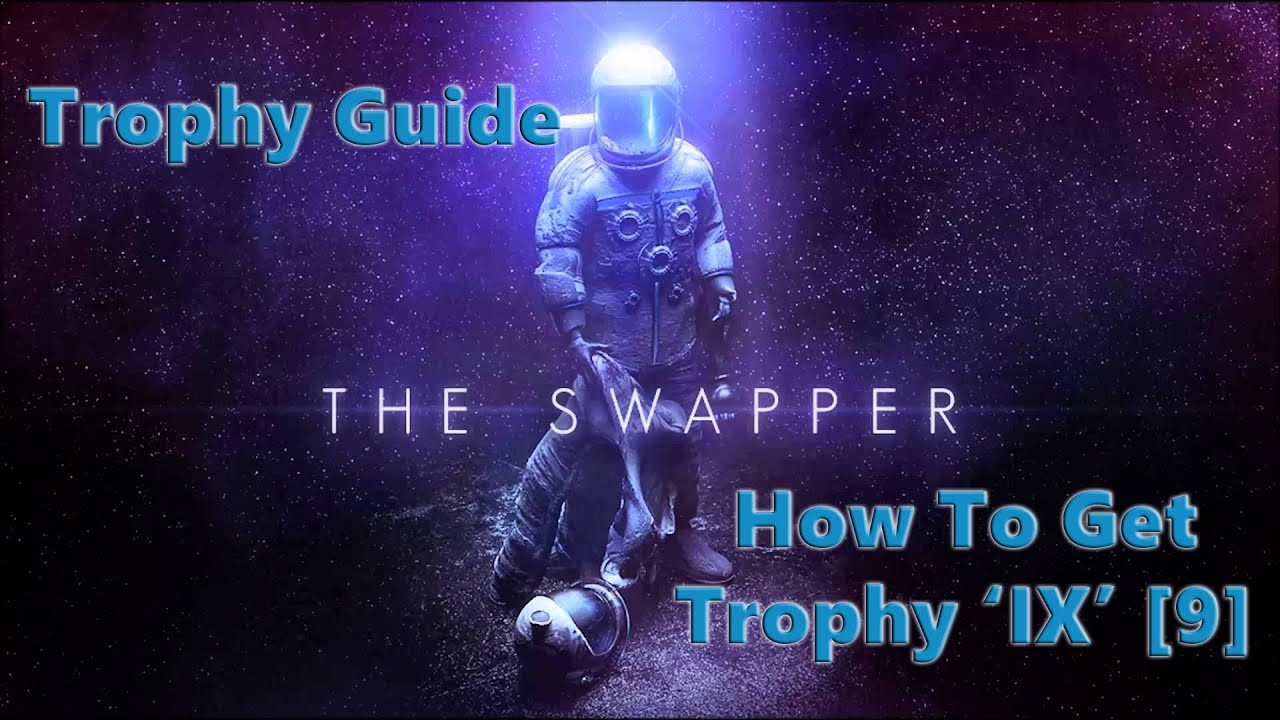 The Swapper Trophy Guide - How To Get Trophy IX [9] PS Plus Free Game Of The Month January