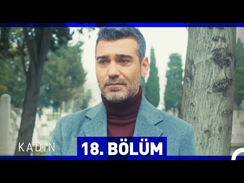 Kadın 18. Bölüm