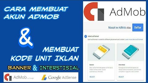 Cara Membuat Akun Admob Dan Membuat Kode Unit Iklan Admob