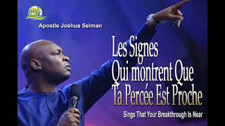 VOICI LES SIGNES QUI MONTRENT QUE TA PERCEE EST PROCHE -  APOSTLE JOSHUA SELMAN EN FRANCAIS