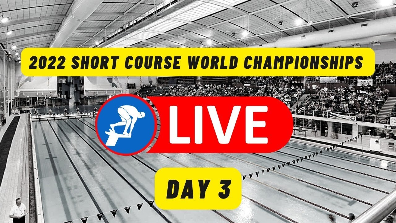 World Aquatic Short Course Championships Day 3 Live YouTube world-aquatic-short-course-championships-day-3-live-youtube