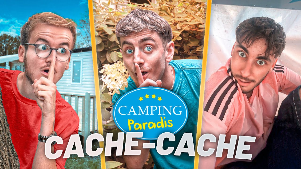 CACHE CACHE à CAMPING PARADIS ! (C’est hyper grand)