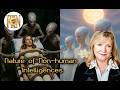 Nature of Non-human Intelligences, Deception or Evolution? | Lesley Mitchell-Clarke