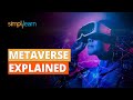 Metaverse explained  what is metaverse  metaverse meaning  why metaverse matters  simplilearn