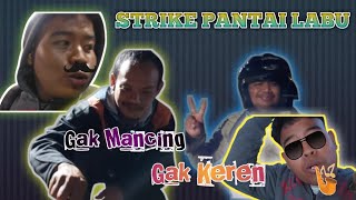 Strike Pantai Labu Gak Mancing Gak Keren