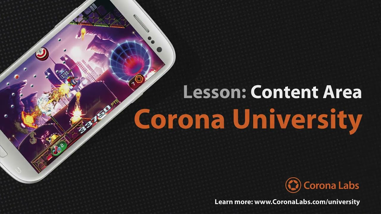 Corona University   Working with Content Area in Corona SDK