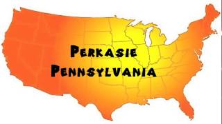 How to Say or Pronounce USA Cities — Perkasie, Pennsylvania
