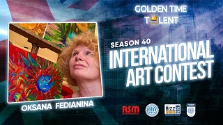 GOLDEN TIME TALENT | 40 Season | Oksana Fedianina | Painting