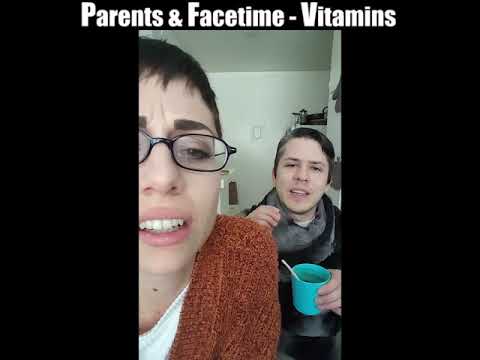 Parents and Facetime - Vitamins