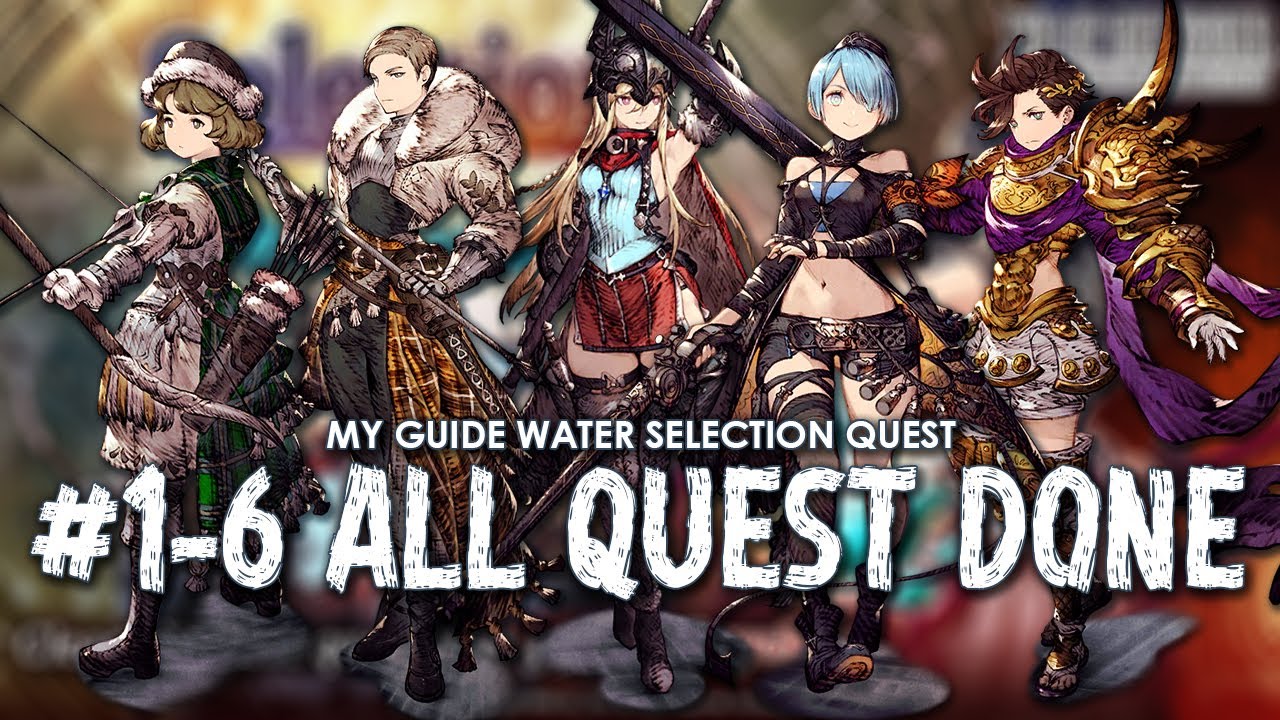 FFbe WOTV my guide water selection quest 16 all quest done YouTube