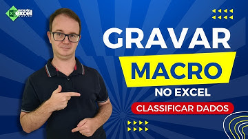 Como Gravar uma Macro de Classificação Automática no Excel