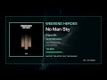 Weekend Heroes - No Man Sky (Original Mix) Vandit Alternative