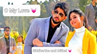 O_My_Love || Lyrics full song|| Siddhartha and Mithai @jarinscraft-31
