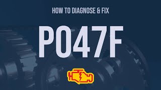 how to diagnose and fix p047f engine code - obd ii trouble code explain