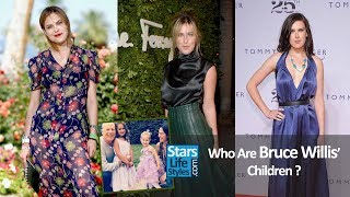 Who Are Bruce Willis' Children ? [5 Daughters] | Three Are Demi Moore's Daughters Details