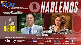 Hablemos - Tema: “El hijo pródigo” - Reyna Alas
Hablemos - Tema: “El hijo pródigo” - Reyna Alas Hablemos - Tema: “El hijo pródigo” - Reyna Alas