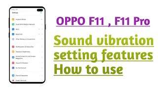 OPPO F11 , F11 Pro , sound and vibration setting Hidden features How to use screenshot 4