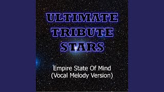 Jay-Z Feat. Alicia Keys - Empire State of Mind (Vocal Melody Version) (feat. Alicia Keys - Empire State of Mind) - Ultimate Tribute Stars