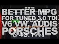 Better Fuel Economy and MPG for Tuned 3.0 TDI V6 Volkswagens, Audis, and Porsches