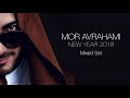 Mor Avrahami - New Year 2018 (Mixed Set)