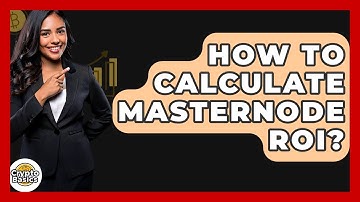 How To Calculate Masternode ROI? - CryptoBasics360.com