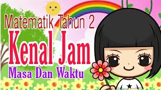 Matematik Tahun 2(PPKI) : Masa dan Waktu