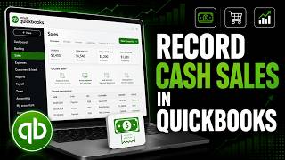 How to Record Cash Sales in QuickBooks