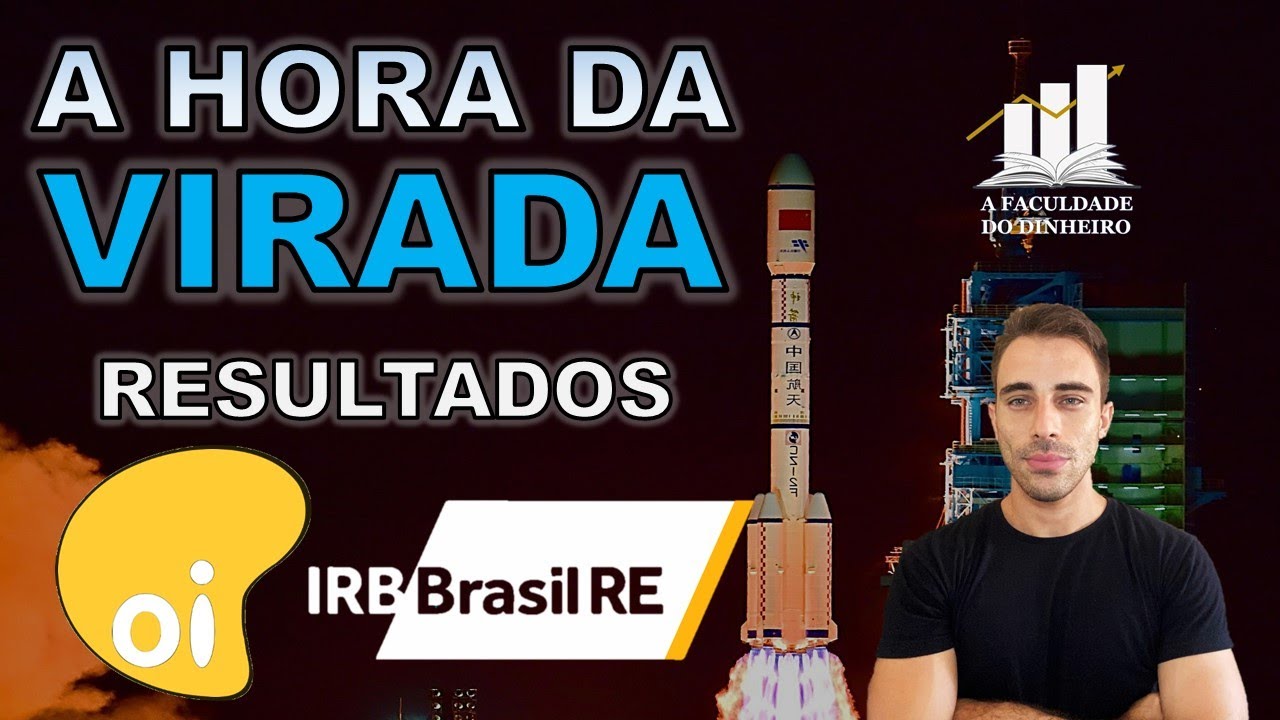 OIBR3 E IRBR3 - ANUNCIOS E RESULTADOS EXTRAORDINÁRIOS | HORA DE COMPRAR AÇÕES DE OI E IRB BRASIL ?