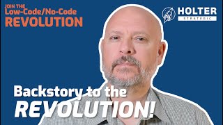Backstory to the Low-Code/No-Code Revolution