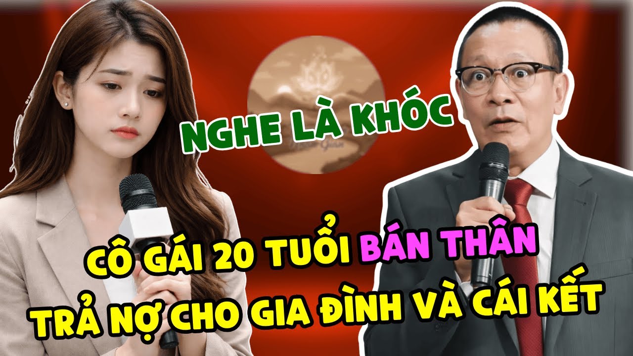 Tâm Sự Cùng Sâm - Cô Gái 20 Tuổi Bán Thân Trả Nợ Cho Gia Đình Và Cái Kết