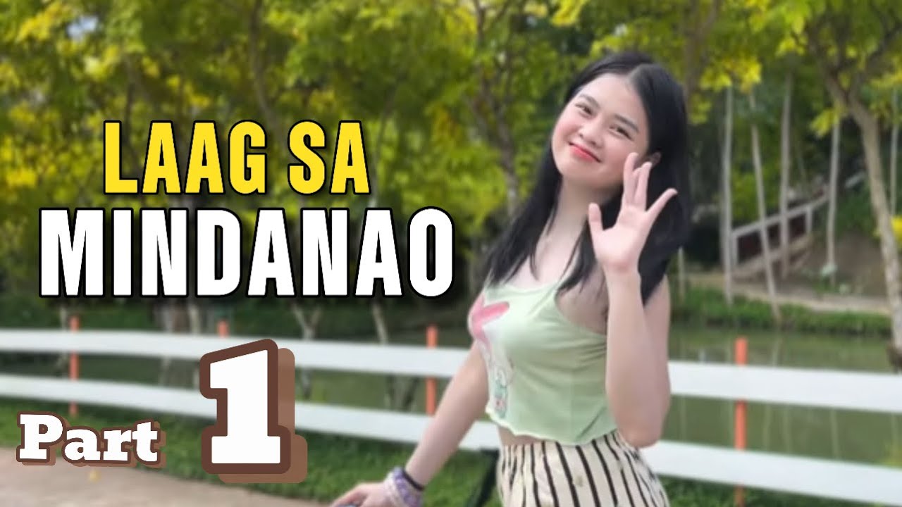 Laag sa Mindanao Part 1 - 