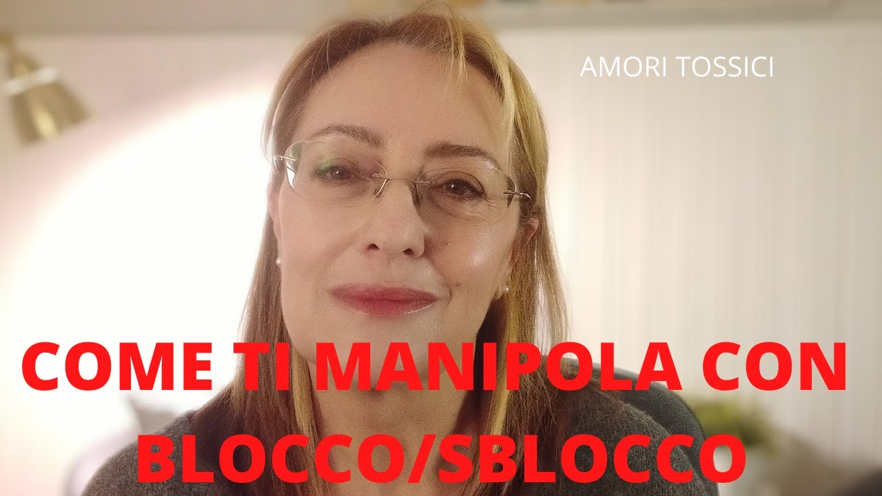 COME TI MANIPOLA CON BLOCCO/SBLOCCO    #ricominciodame #narcisismo #essenzadelledonne