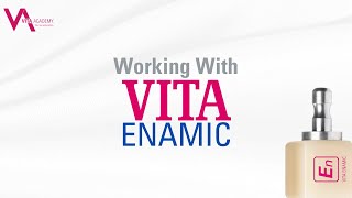 Working with VITA ENAMIC