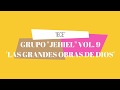 Iece grupo jehiel vol 9 las grandes obras de dios