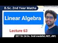 Linear Algebra | 63 | B.Sc. Maths 2nd Year | Thinkers Academy | SKY Sir