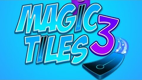 Game đánh đàn Magic Tiles 3 nhạc hay phiêu chuẩn