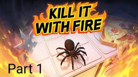 Kill It With Fire Part 1 No Commentary