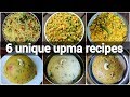 6 types of upma recipes collection | best south indian upma varieties | upma recipes