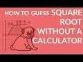 Estimating Square Roots Manually