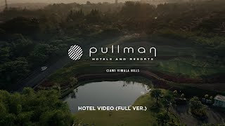 Pullman Ciawi Vimala Hills Resort Spa & Convention | Hotel Video | Full Version | Videographer