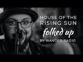 House of the rising sun (Folk by Wander-Radio)