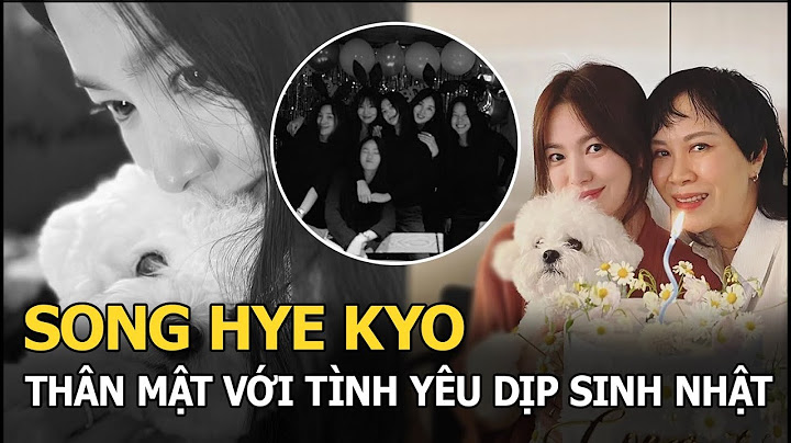 Song hye kyo sinh năm bao nhiêu năm 2024