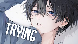 「Nightcore」→ Trying (Lyrics) by Anthony Roperti