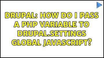 Drupal: How do I pass a PHP variable to Drupal.settings global javascript?