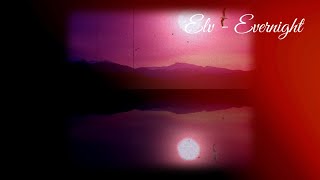 [Chillstep] Elv - Evernight (Original Mix)